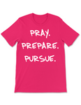 NEW Pray Prepare Pursue Tee - Pink