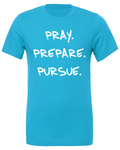 NEW Pray Prepare Pursue Tee - Aqua