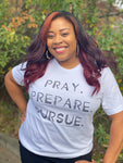 Pray Prepare Pursue Tee - White