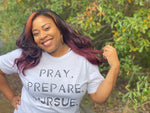 Pray Prepare Pursue Tee - White