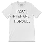 Pray Prepare Pursue Tee - White